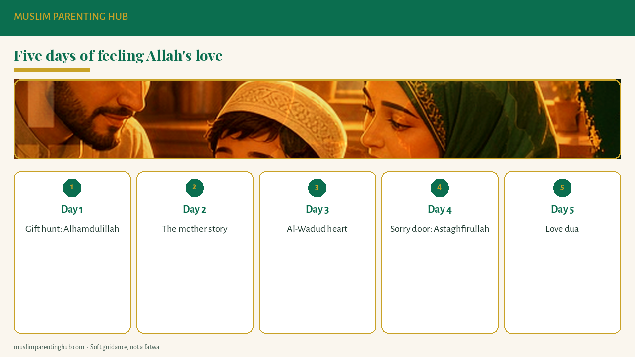 Five days of feeling Allah's love for kids