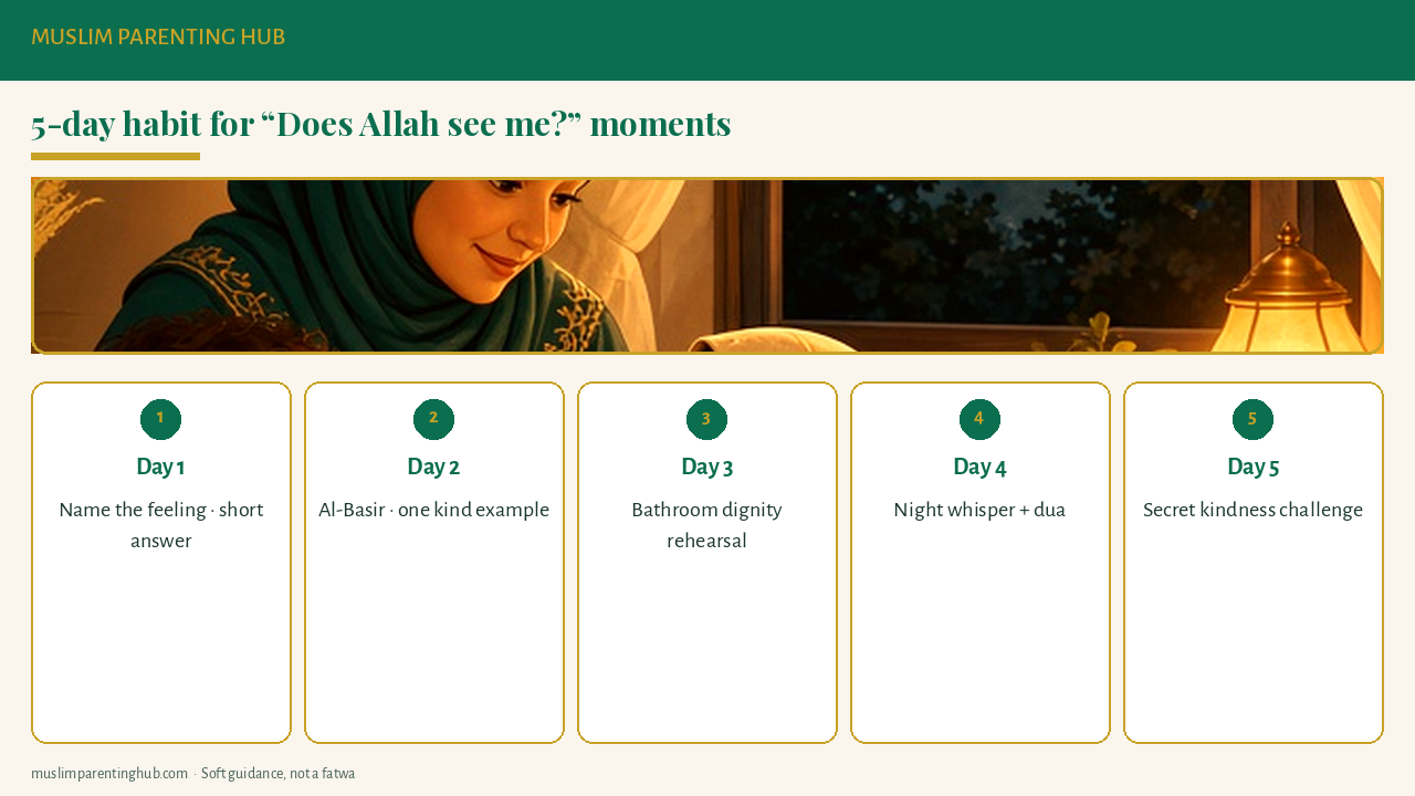 5-day habit for “Does Allah see me?” moments