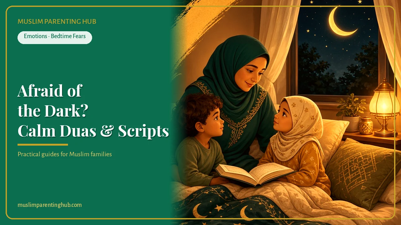 Muslim Kid Afraid of the Dark? Calm Scripts, Duas and a Night Plan cover