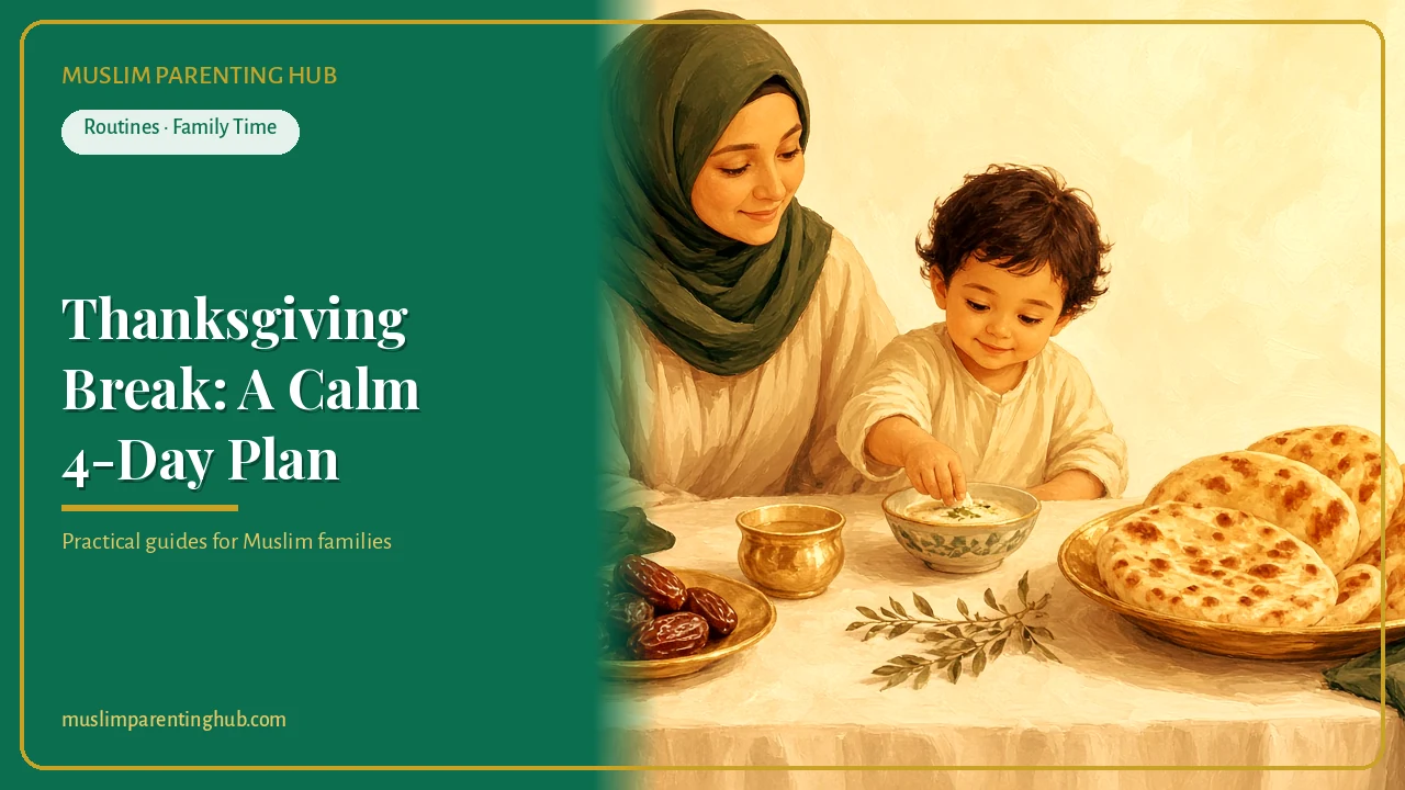 Thanksgiving Break for Muslim Families: A Calm 4-Day Plan (Thursday to Sunday) cover