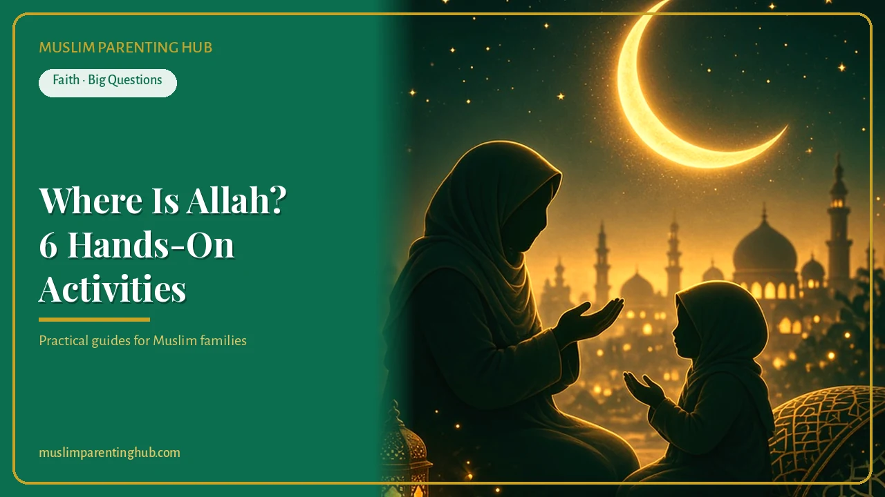 Where Is Allah? 6 Hands-On Activities to Help Kids Understand (Ages 4–8) cover