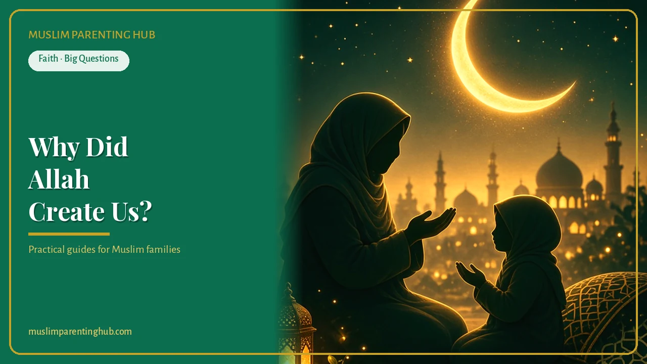 Why Did Allah Create Us? Simple, True Answers for Kids’ Big Question (Ages 4–12) cover