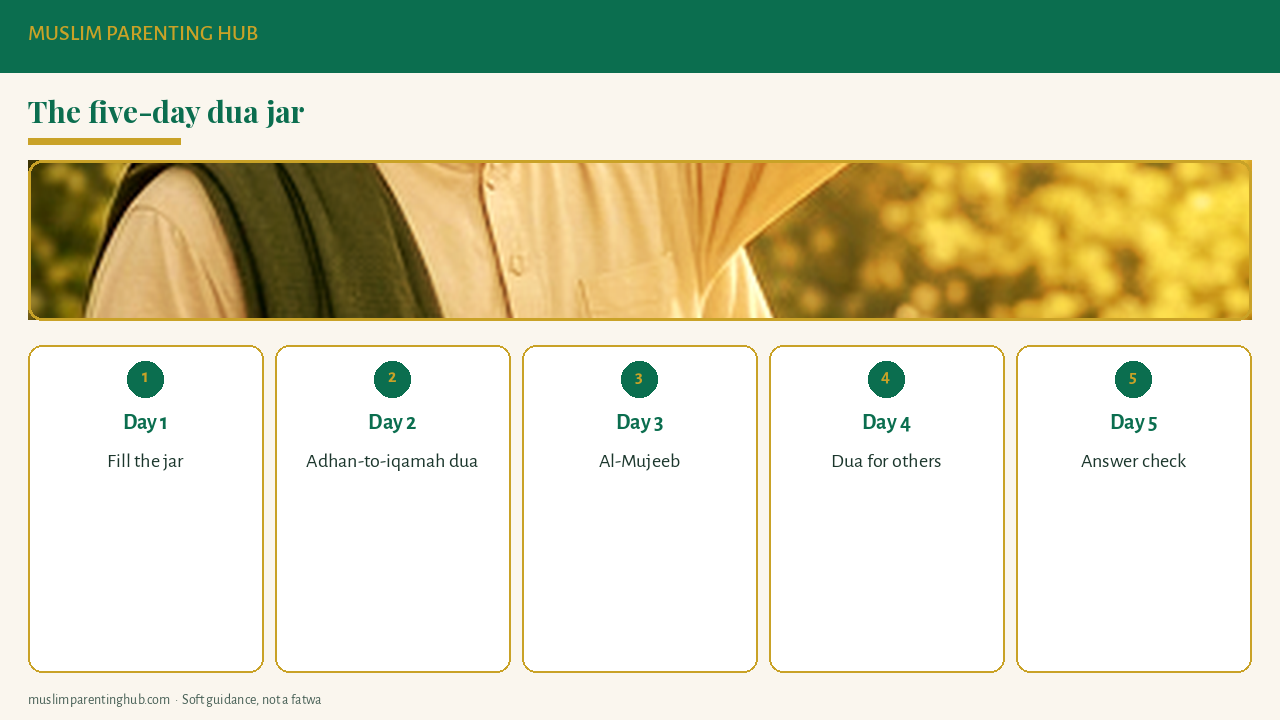 Five-day dua jar plan for kids: ask, watch, notice, thank, ask for others